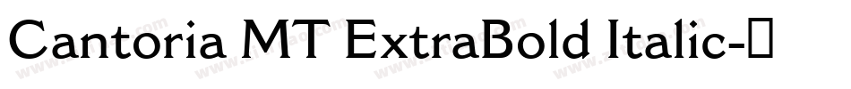 Cantoria MT ExtraBold Italic字体转换